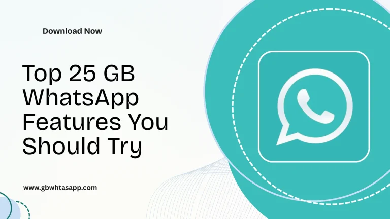 Top 25 GB WhatsApp Features You Should Try